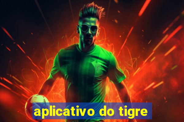 aplicativo do tigre